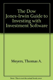 Dow Jones Irwin Guide to Investing With Investment Software