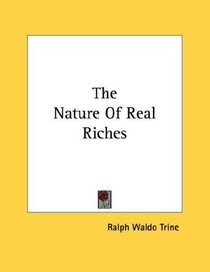 The Nature Of Real Riches