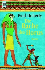 Die Rache des Horus (The Horus Killings) (Ancient Egyptian Mysteries, Bk 2) (German Edition)