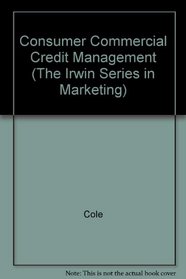 Consumer and Business Credit Management (The Irwin Series in Marketing)