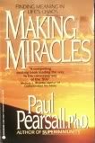 Making Miracles: Finding Meaning in Life's Chaos