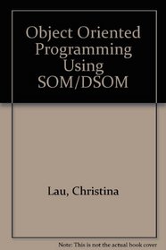 Object-Oriented Programming Using Som and Dsom (VNR Computer Library)