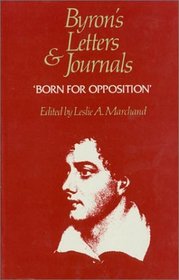 Byron's Letters and Journals : Volume VIII, 'Born for opposition', 1821 (Byron's Letters and Journals)