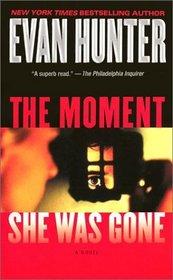 The Moment She Was Gone : A Novel