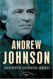 Andrew Johnson: The 17th President, 1865 - 1869 (American Presidents, Bk 17)