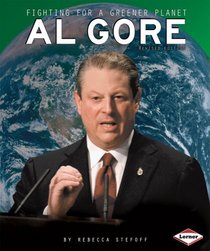Al Gore: Fighting for a Greener Planet (Gateway Biographies)