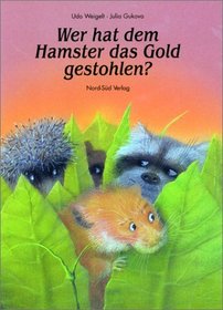 Wer hat dem Hamster das Gold gestohlen?