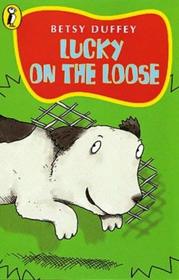 Lucky on the Loose (Young Puffin Story Books)