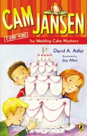 Cam Jansen and the Wedding Cake Mystery (Cam Jansen, Bk 30)