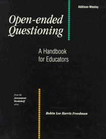 Open-Ended Questioning: A Handbook for Educators (The Assessment Bookshelf Series)