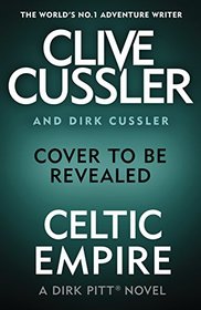 Celtic Empire: Dirk Pitt #25 (The Dirk Pitt Adventures)