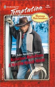 A Man For Maggie Moore (Montana Matchmakers, Bk 3) (Harlequin Temptation, No 858)