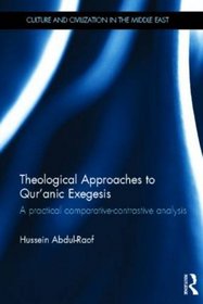 Approaches to Qur'anic Exegesis: A Comparative Practical Analysis (Culture and Civilization in the Middle East)