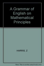 A Grammar of English on Mathematical Principles