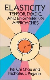 Elasticity : Tensor, Dyadic, and Engineering Approaches (Dover Books on Engineering)