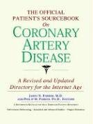 The Official Patient's Sourcebook on Coronary Artery Disease: A Directory for the Internet Age