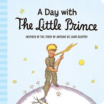A Day with the Little Prince (padded board book)