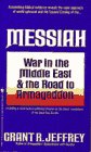 Messiah: War in the Middle East and the Road to Armageddon