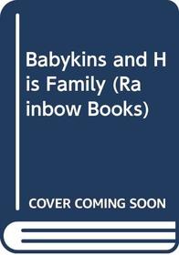 Babykins and His Family (Rainbow Books)