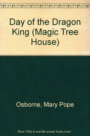 Day of the Dragon King (Magic Tree House)
