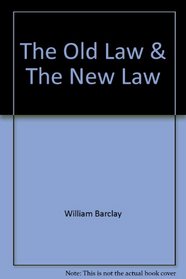 The old law & the new law