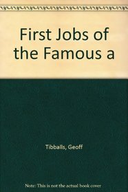 First Jobs of the Famous