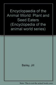 Mammals: The Small Plant-Eaters (Encyclopedia of the Animal World)