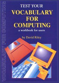 Check Your Vocabulary for Computing: A Workbook for Users (Check Your Vocabulary Workbooks)