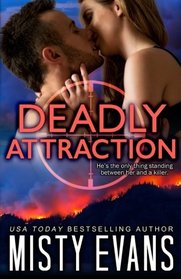 Deadly Attraction: SCVC Taskforce Romantic Suspense Series (SCVC Taskforce Series) (Volume 6)