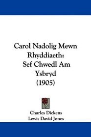 Carol Nadolig Mewn Rhyddiaeth: Sef Chwedl Am Ysbryd (1905)
