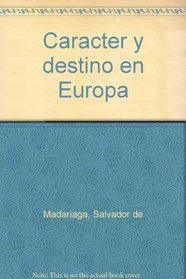 Caracter y destino en Europa (Spanish Edition)