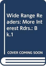 Wide Range Readers: More Interest Rdrs.: Bk.1