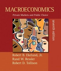 Macroeconomics: Private Markets and Public Choice plus MyEconLab plus eBook 1-semester Student Access Kit (7th Edition)