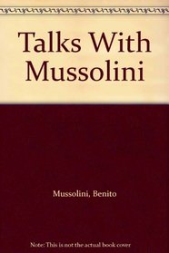 Talks With Mussolini