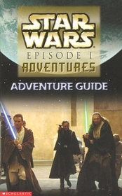 star Wars Episode 1 Adventures: Adventure Guide