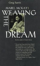 Mabel McKay: Weaving the Dream (Portraits of American Genius, 1)