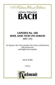 Cantata No. 105 -- Herr, gehe nicht ins Gericht (Kalmus Edition)