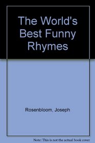 The World's Best Funny Rhymes