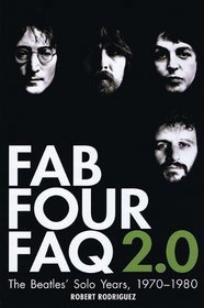 Fab Four FAQ 2.0: The Beatles' Solo Years: 1970-1980 (Book)