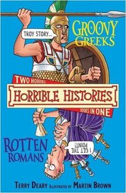 The Groovy Greeks: AND The Rotten Romans (Horrible Histories Collections)