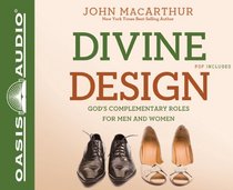 Divine Design: God's Complementary Roles for Men and Women