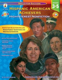 Hispanic American Achievers, Grades 3 - 5: High-Interest Nonfiction (Skills for Success)