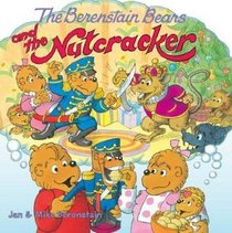 The Berenstain Bears and the Nutcracker