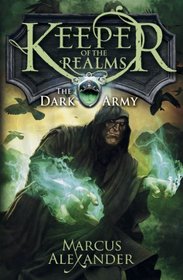 Keeper of the Realms: The Dark Army Book 2