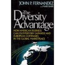 The Diversity Advantage: How American Business Can Out-Perform Japanese and European Companies in the Global Marketplace
