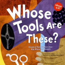Whose Tools Are These? A Look at Tools Workers Use -- Big, Sharp, and Smooth (Whose Is It?)