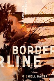 Borderline (Arcadia Project, Bk 1)