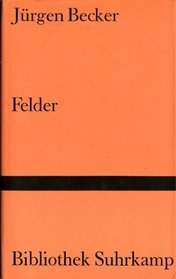 Felder (Bd. 978 der Bibliothek Suhrkamp) (German Edition)