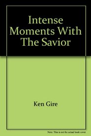 Intense Moments with the Savior: Learning to Feel