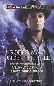 Rodeo Man Under the Tree: Her Cowboy's Christmas Wish / The Bull Rider's Christmas Baby (Harlequin Bestseller Cowboy Christmas)